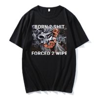 Wholesale Anime The Born To Shit Forced To Wipe Print O neck Tshirt High Quality New Oversized Tops Mens Casual Short Tee