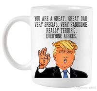 Wholesale Lovely Donald Trump Cup You Are A Great Dad Mom Water Mug Popular Mother Father Ceramics Tumbler Thanksgiving Day Gifts yy E1
