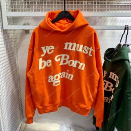 22ss dames hoodie Cactus Plant Flea CPFM YE MUST BE BORN AGAIN Hoodie West Jerry Letter Gedrukt High Street Hip Hop Hoodies 12 kleuren sweatshirt met capuchon