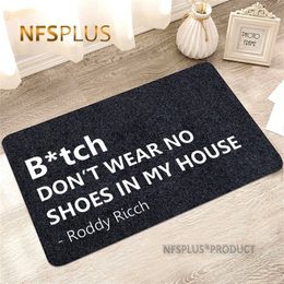 Home Decorative Door Mat Carpet Outdoor Indoor 40x60cm Polyester B*TCH DON'T WEAR NO SHOES IN MY HOUSE Printed Anti-Slip Doormat 201214