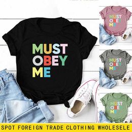obey is UK - Must obey me letter printed round neck fashion women's Short Sleeve T-Shirt