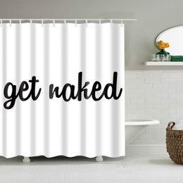 Shower Curtain Black and White Funny Quotes Fabric Mildew Resistant Waterproof Get Naked Shower Curtain for Bathroom Y200108