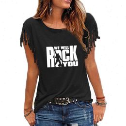 We Will Rock You Women Cotton Tassel Casual T-shirt Queen Tees Short Sleeve O-neck Womens Roll Clothing T Shirt