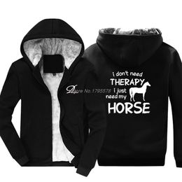 Horse Riding Hoodie I Dont Need Therapy I Just Ride Hoody Winter Style Funny Sweatshirt Thicken Cotton Tops Jackets C1116
