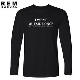 New Style I Went Outside Once but the Graphics Long sleeve T-shirt Funny Gaming Gamer Gift T Shirt Men Casual 201202