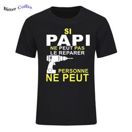 Si Papi Ne Peut Pas Le Rparer Personne Ne Peut Print T Shirt Men short sleeve O Neck Cool Design T-shirt Summer Novelty 210225