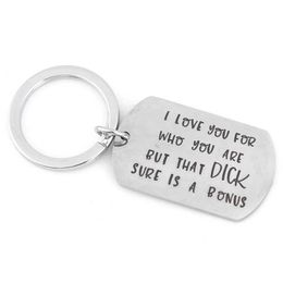 Couples Funny I Love You For Who You Are But That Dick Sure Is A Bonus Keychain For Boyfriend Girlfriend Husband Wife G1019