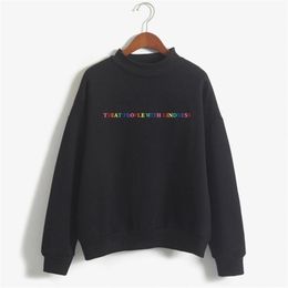 Hoodie Fleece Turtleneck Sweatshirt Casual Harajuku Funny Treat People With Kindness TPK Friends Clothing 210728