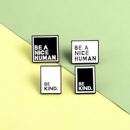 Pins, Brooches HIYOTA Quote Enamel Pins Custom Simple Black White Lapel Pin Shirt Bag BE KIND NICE MAN Badge Jewelry Gift For Friends
