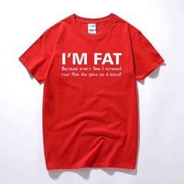 Sono grasso perché camicia - Divertente tua madre Offensiva Scherzo Scherzo Biscotto Top Fashion T Shirt Regalo Maglietta in cotone Manica corta R230914