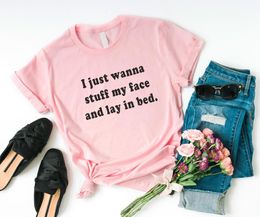 i face UK - Women's T-Shirt Sugarbaby I Just Wanna Stuff My Face And Lay In Bed Funny Graphic T Shirt Tumblr Cotton Teens Gift Summer Fashion Tops