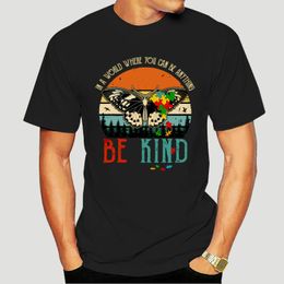 be kind shirt UK - Men's T-Shirts In A World Where You Can Be Anything Kind Vintage T-Shirt Size M-3Xl Adults Casual Tee Shirt 8135D