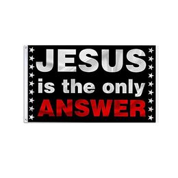 Jesus is The Only Answer 3x5ft Flags 100D Polyester Banners Indoor Outdoor Vivid Colour High Quality With Two Brass Grommets