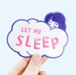 LET ME SLEEP Beautiful Girl and Cloud Embroidered Iron on Patch Favourite Badge DIY Cartoon Kids Applique Clothing Patch for Backpack Clothes