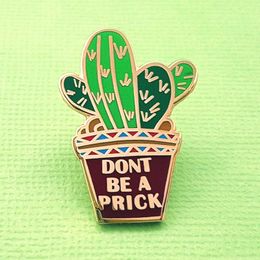 Pins Brooches Cartoons Don't Be A Prick Cactus Enamel Brooch Pin Backpack Hat Bag Lapel Pins Badges Women Men's Fashion253m