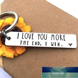 I Love You More.The END I Win Stainless Steel Key Chain Lettering Keychain Factory price expert design Quality Latest Style Original Status