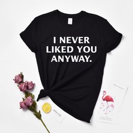 Women's T-Shirt Huikoo Cotton Plus Size Tees I Never Liked You Anyway Summer O Neck Short Sleeve Letters Harajuku Shirts Casual Loose Tops