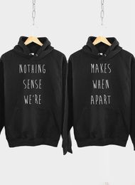 Women's Hoodies & Sweatshirts Skuggnas Nothing Makes Sense When We're Apart Friends Hoodie Set Matching Couple Gift Fashion Tumblr Grunge Dr