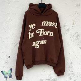 Brown Foam Ye Must Be Born Again Fleece Hoodie Sweatshirt Warm Winter Men Women Dress Pullovers W220812