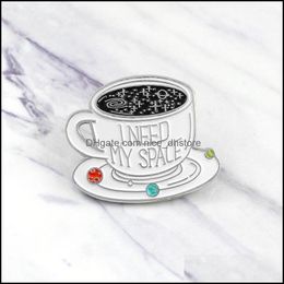 Pins Brooches Jewelry Coffee Cup White "I Need My Space" Special Cartoon Brooch Creative Letter Lapel Denim Badge Pins Drop Delivery 2021 R