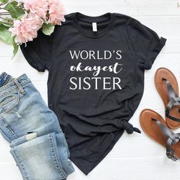 Women's T-Shirt World's Okayest Sister Birthday Gift Tshirt Fashion Letter Cotton Women Short Sleeve Top Tees Plus Size Round Neck Shirt