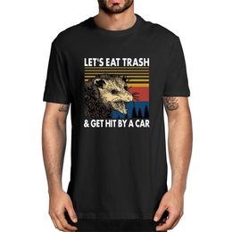 Raccoon Let's Eat Trash & Get Hit By A Car 100% Cotton Shirt Novelty Vintage Men's TShirt Humor Women Top Tee Humor Streetwear 220527