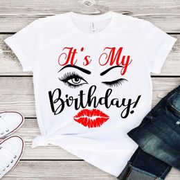 Its My Birthday Eyelash Amp Lips Print Shirt Women Graphic T Shirts Femme Queens Girls Party Summer Top Tee