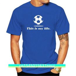 Tops Summer Cool Funny TShirt This Is My Life Soccers Ball T Shirt Field Little League Summer Style Tee Shirt 220702