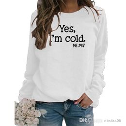 Retail Women T-shirt Yes Im Cold Letter Round Neck Tee Pullover Long Sleeve Sweater Tops