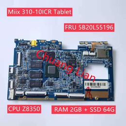 Motherboards For Ideapad Miix 310-10ICR Tablet Motherboard YF80SG With CPU Z8350 WIN UMA RAM 2GB SSD 64G FRU 5B20L55196 100% Fully Tested