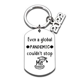 Stainless Steel Motivational letter Keychain Even a global PANDEMIC couldn't stop me class of 2022 key chain