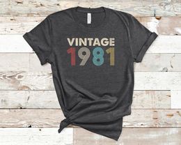 Women's T-Shirt 40th Birthday Vintage 1981Gift Wife Party T Shirt Funny Cotton Women Short Sleeve Tees Plus Size O Neck Female Clothing