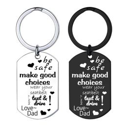 Stainless Steel Motivational letter Keychain Be safe make good choices wear your seatbelt dad key chain