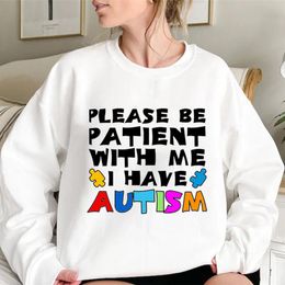 Women's Hoodies & Sweatshirts Please Be Patient With Me I Have Autism Awareness Letter Women Casual Vintage Femme HoodieWomen's