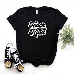 be kind shirt UK - Teach Them Kind Teacher T Shirts Print Women Cotton Hipster Funny T-shirt Lady Yong Girl 6 Color Top Tee R386