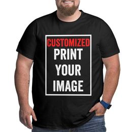 Customize Your Own T shirt With Image p o 100 Cotton Big Tall Tees Short Sleeve T Shirts Oversized Clothing 220614