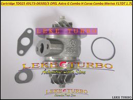 Turbo Cartridge CHRA Core TD025 49173-06500 49173-06501 49173-06503 Turbocharger For OPEL Astra Combo H Corsa Meriva Y17DT 1.7L