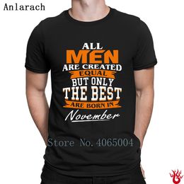 best tee shirts for men Canada - All Men The Best Are Born In November Tshirts Pattern Pictures Fitness S-Xxxl T Shirt For Men Spring Tee Shirt Comfortable