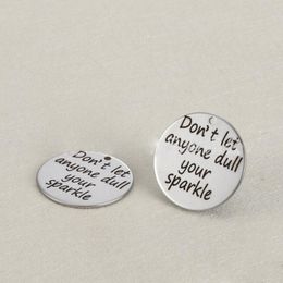 Fashion Simple Inspirational Accessories Stainless steel Round Pendant Engraved Jewellery Don't let anyone dull your sparkle