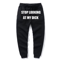 Hot 2020 Sport Pant Stop Looking at My Dick Sweatpants Women Cotton Joggers Itself High Waist Trouser Hip HopjmjcT8M8