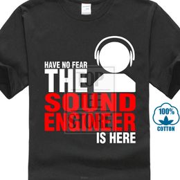 Dj Top Men T Shirt Have No Fear Shirts Sound Engineer T-shirt Novedad Letter Clothes Black Tshirt Music Lover Gift Tees Funny