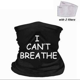 I Cant Breathe Bandana Face Cover Outdoor Breathable Anti Dust Scarf Cycling Mask Magic Scarf Protective Masks With 2Pcs Philtres ZZA2246