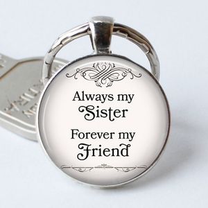 Always My Sister Forever My Friend Keychain Glass Dome Keyring Couple Pendants Key Rings Chain Christmas Charm Gift Friendship Jewelry