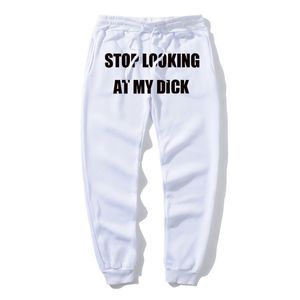 Casual Men's Pants Letter Stop Looking at My Dick Sweatpants Female Cotton Joggers Itself High Waist Trouser Hip Hop Fiess