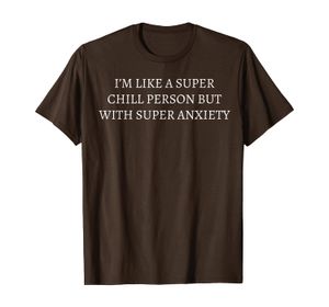 Jag är som en super chill person men med super ångest T-shirt
