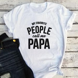 Men's T-Shirts Papa Shirt Sayings Grandpa Tshirt Funny Tee Gift For 2021 Fathers Day My Favorite People Call Me Black