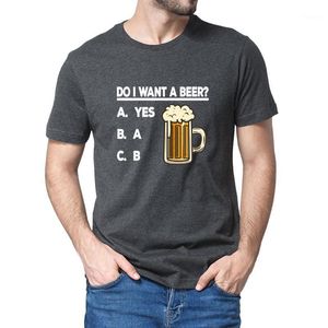 Herren T-Shirts Herren T-Shirts Sommer Do I Want A Beer Drinking Baumwolle Kurzarm Neuheit T-Shirt Mode Damen Top T-Shirt Streetwear