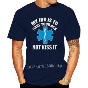 New Paramedic My Job Is To Save Your Ass Not Kiss It Paramedic Cotton Xxx Tee Shirt Cute Short Sleeves Tshirt 017016 G1217