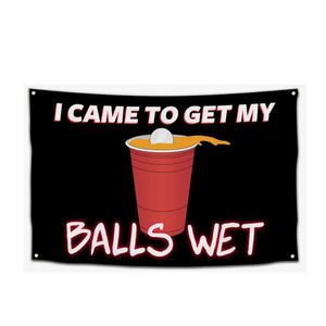 I Came To Get My Balls Wet 3' x 5'ft Dekorationsfahnen, 100D-Polyester-Banner für den Außenbereich, hochwertige, lebendige Farben mit zwei Messingösen