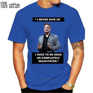 Elon Musk T-shirt Jag ger aldrig upp tee Short Sleeve s 5xl T-shirts
